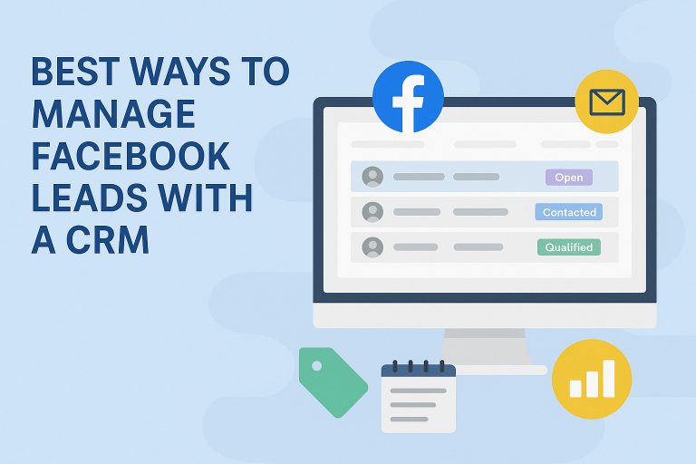 Best Ways to Manage Facebook Leads with a CRM in 2025